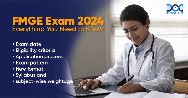 FMGE Exam 2024: Date, Eligibility, Application, Syllabus & Subjects, and Exam Pattern