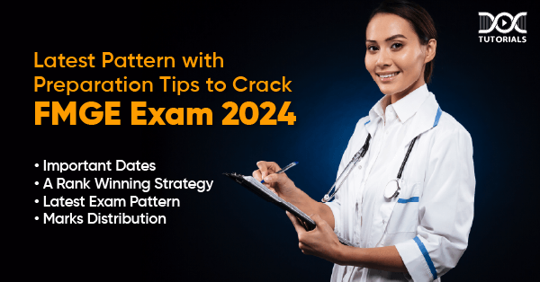 FMGE Exam 2024: Latest Pattern with Preparation Tips to Crack It