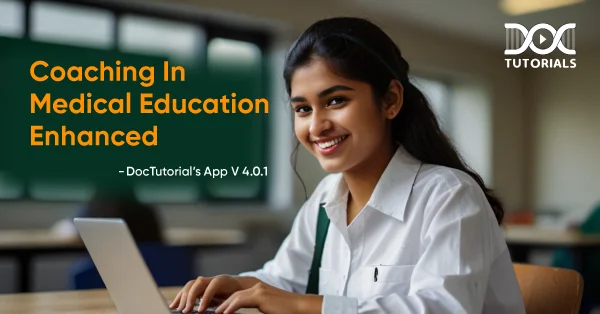 Coaching In Medical Education Enhanced By DocTutorial’s App V 2.023