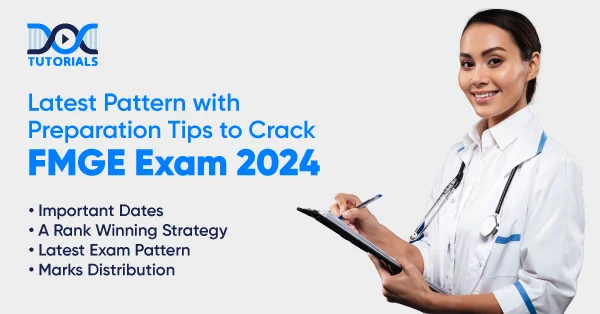 FMGE Exam 2024: Latest Pattern with Preparation Tips to Crack It