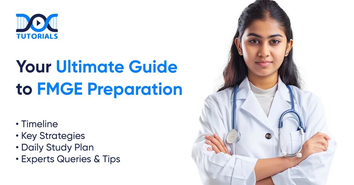 Your Ultimate Guide to FMGE Preparation: Strategies and Insights for Success