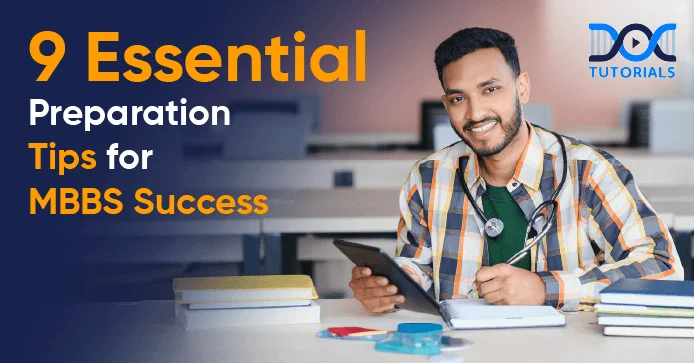 9 Essential Preparation Tips for MBBS Success