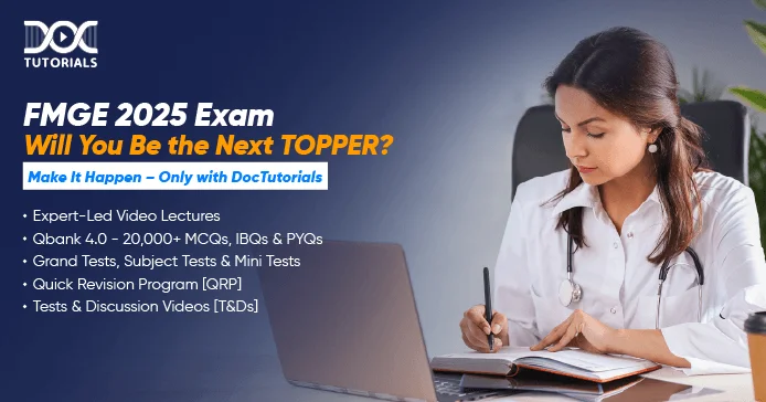 Score Like a Topper in FMGE 2025 Exam with DocTutorials – Your Winning Strategy